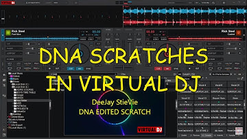 VIRTUAL DJ 2022; DNA EDITED SCRATCHES #DEEJAYSTIEVIEDEFINEST