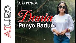 AIRA DENADA - DUNIA PUNYO BADUO