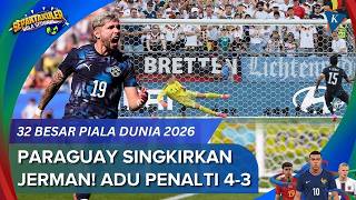 Hasil Jerman Vs Paraguay 1 - 1, Die Mannschaft Angkat Koper Usai Kalah Adu Penalti 3 - 4