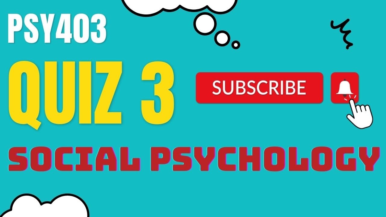 PSY403 ||  Social Psychology || QUIZ 3 MCQs || Live attempts || Correct Answers || Exam Prep
