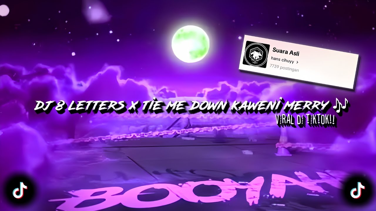 DJ 8 LETTERS X TIE ME DOWN KAWENI MERRY 🎶 sounds hans cihuyy (slowed \u0026 reverb) dj old viral tiktok🔥