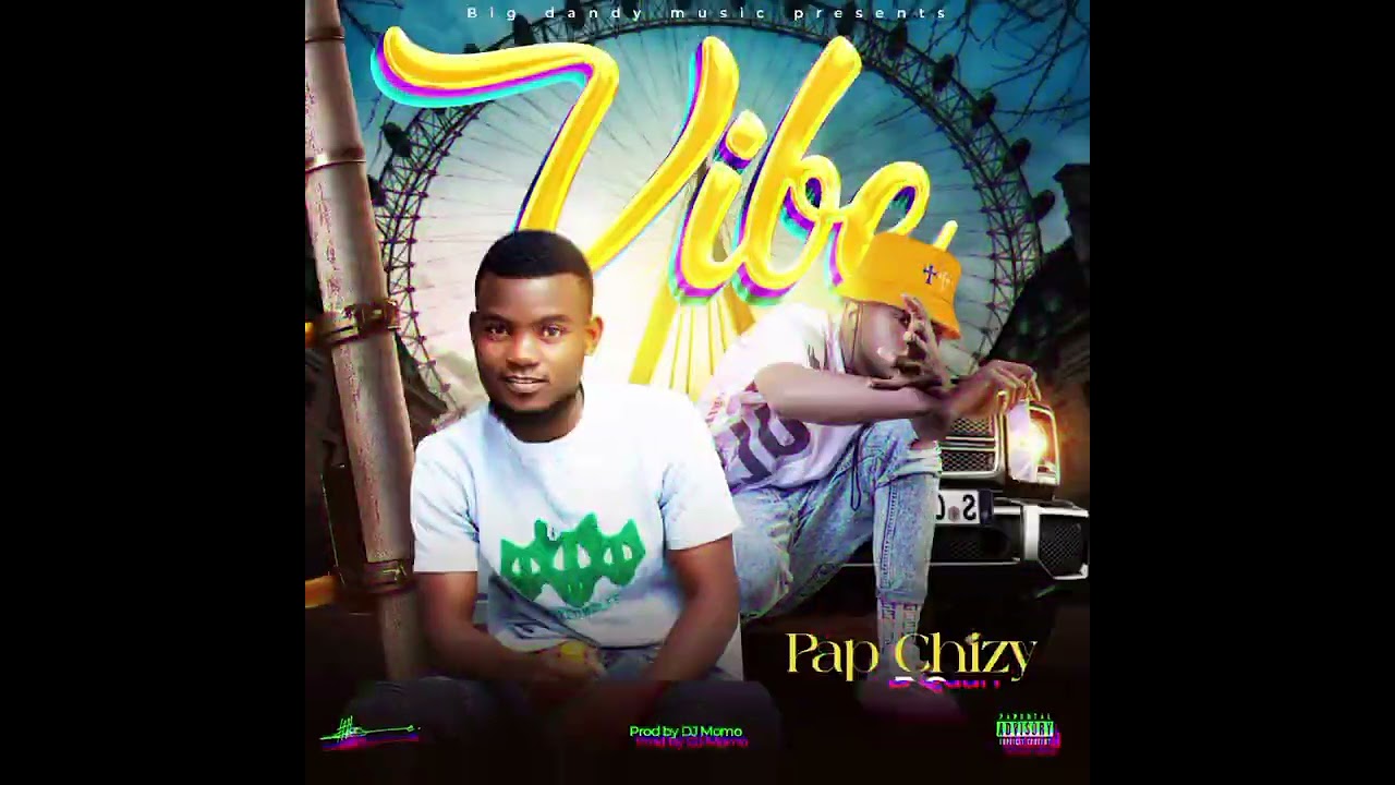 Pap Chizy feat B Quan Phamaika  - Vibe - Prod by Dj momo ( Official Audio )