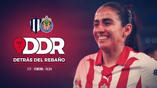 ¡Chivas Femenil vence a Rayadas en Monterrey! | Detrás del Rebaño | Jornada 17 Clausura 2024