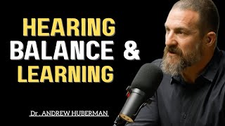 How Hearing Balance Enhance Focus Learning Huberman Lab Essentials