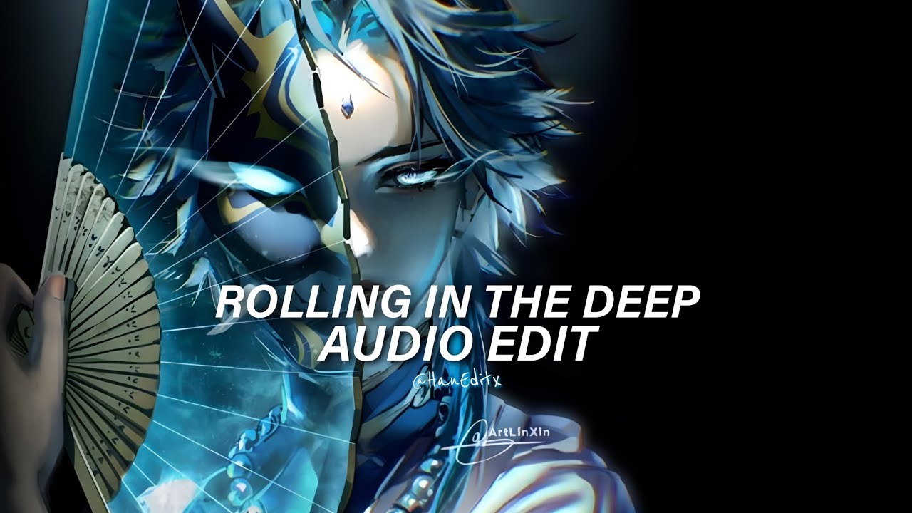 Rolling In The Deep - Adele [Edit Audio] 「Use Headphones 🎧 」 - YouTube
