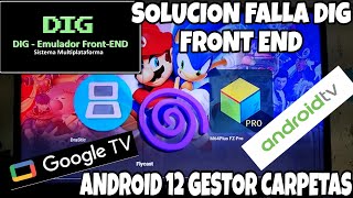 DIG FRONT END SOLUTION ON ANDROID 12 GOOGLE TV ANDROID TV