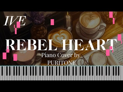 REBEL HEART (Piano ver.) - IVE