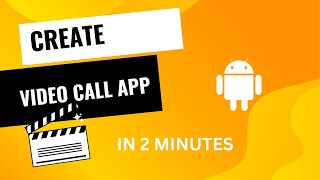 How to create video call app in android