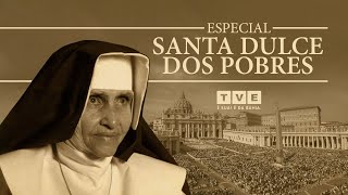 ESPECIAL SANTA DULCE DOS POBRES | TVE BAHIA | DOCUMENTÁRIO