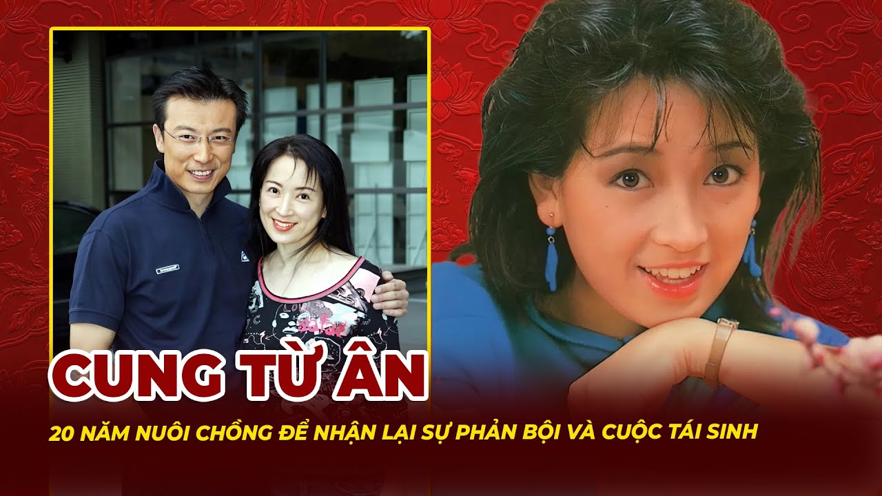 Cung Từ Ân: 20 Năm Nuôi Chồng Để Nhận Lại Sự Phản Bội Và Cuộc Tái Sinh Ngoạn Mục | Tệp Tin Mật