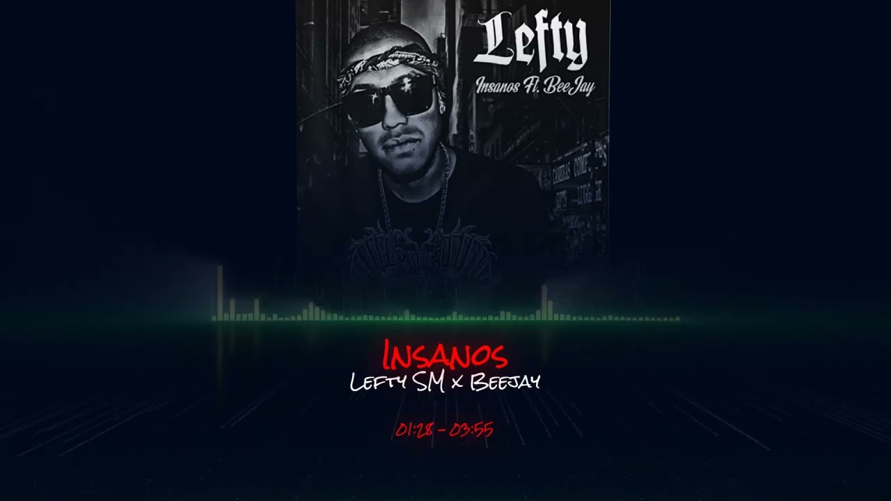 Insanos - Lefty SM x Beejay (Rebajada)