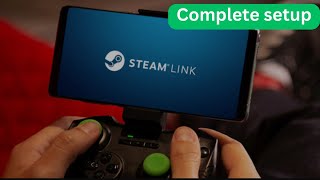 Complete setup of Steam Link on Android which allows you to play PC games on phone