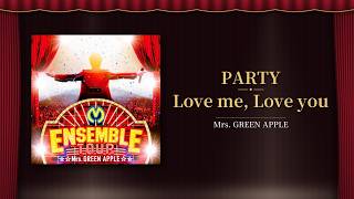 [한글 자막] Mrs. GREEN APPLE -「PARTY / Love Me, Love You」【Live from "ENSEMBLE TOUR"】