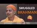 Swami Sarvapriyananda Smuggled Brahman ! an advaitic story Whatsapp Status Video Download Free