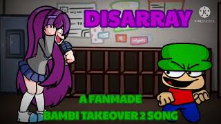 Disarray fnf bambi takeover 2 fanmade song by TJ255