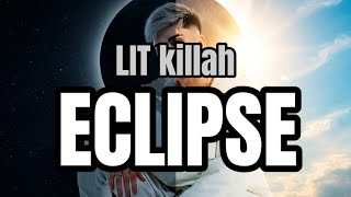 LIT killah - ECLIPSE (Letra)