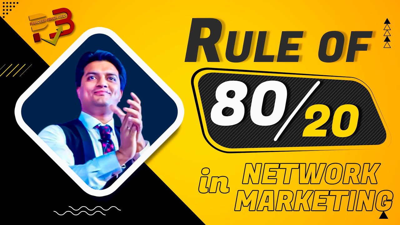 RULE of 80/20 in NETWORK MARKETING