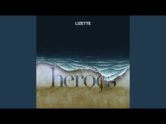 Lizette - Heroes