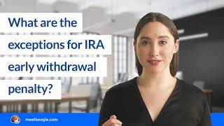 What are the exceptions for IRA early withdrawal penalty? Early Withdrawal Penalty Exceptions