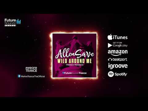 AllenSave — AllenSave - Wild Around Me (Winterborn Remix) [Official]