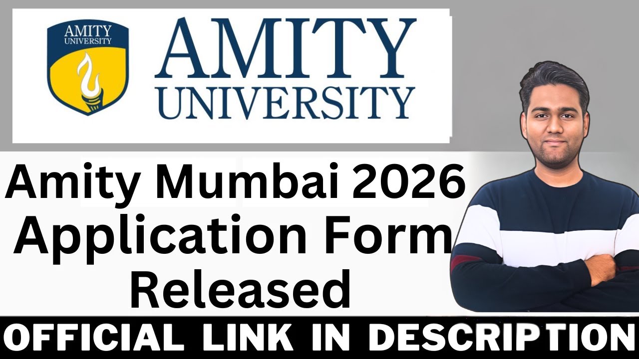Amity Mumbai 2026 Application Form (Out) - How To Apply for Amity University Mumbai 2026