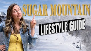 Thinking About Moving to Sugar Mountain NC? Watch This First!