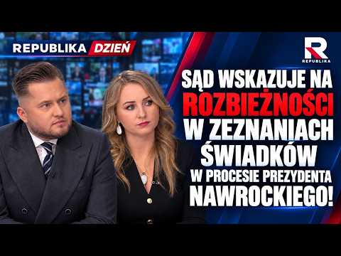 DISCREPANCIES IN WITNESS TESTIMONIES IN PRESIDENT NAWROCKI'S TRIAL! | Republika Dzień