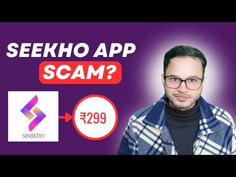 SEEKHO APP Scam