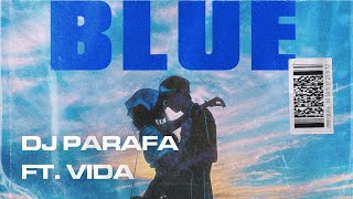 Parafa- Blue (km. Vida, Zelena) [ Video]