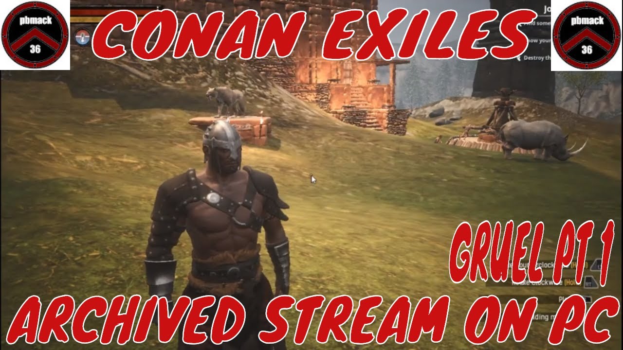 CONAN EXILES ARCHIVED STREAM ON PC GRULE PT1