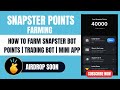 HOW TO FARM SNAPSTER TRADING POINTS | TRADING BOT | MINI APP