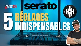 SERATO DJ - 5 PARAMÈTRES pour mieux MIXER