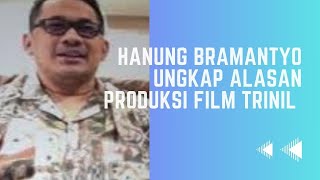 Hanung Bramantyo Ungkap Alasan Produksi Film Trinil | IN FRAME