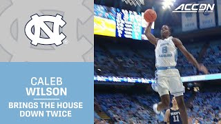 UNC's Caleb Wilson Brings Down The House With Two Delicious Dunks