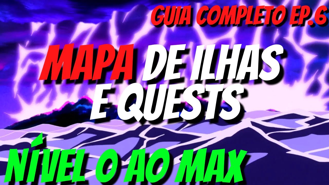 MAPA DAS ILHAS E QUESTS DO NÍVEL 0 AO MAX, GUIA COMPLETO EP.6, GRAND PIECE  ONLINE