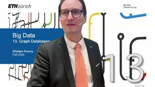 13. Graph databases (1/3) - Big Data - ETH Zurich - Fall 2024