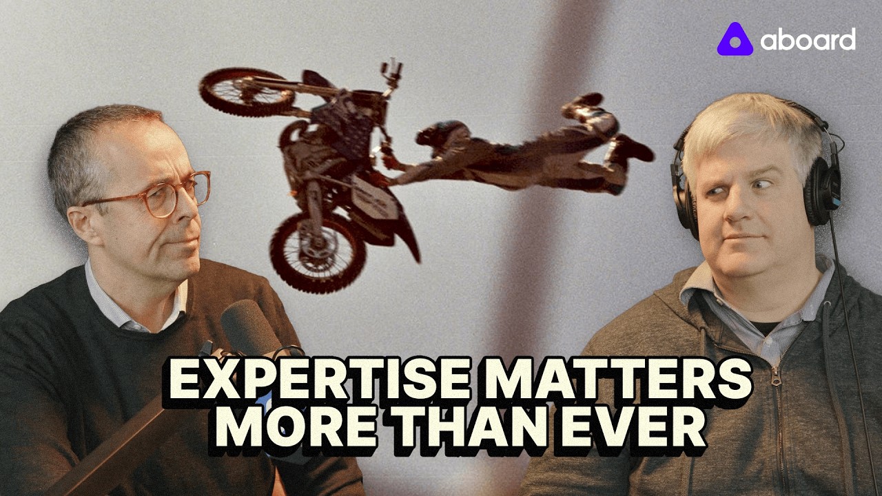 Expertise Matters More Than Ever | The Aboard Podcast 2026-03-17