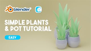 Tutorial Modeling Simple Plants & Pot Blender