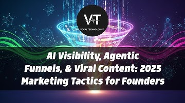 AI Visibility, Agentic Funnels, & Viral Content: 2025 Marketing Tactics for Founders