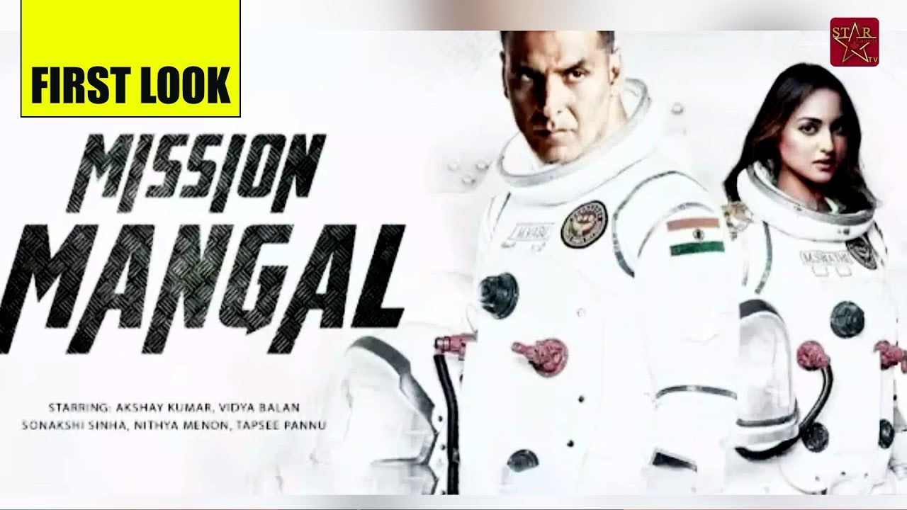 Mission Mangal | First Look  | Akshay Kumar | Sonakshi  | Vidya Balan | BOLLYWOOD MOVIE 2019
