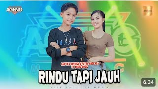 Cantika Davinca & Putra Angkasa ft Ageng Music - Rindu Tapi Jauh ( Live Music)