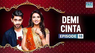 Demi Cinta | Episode 18 | Seri India Bahasa Indonesia | G111O