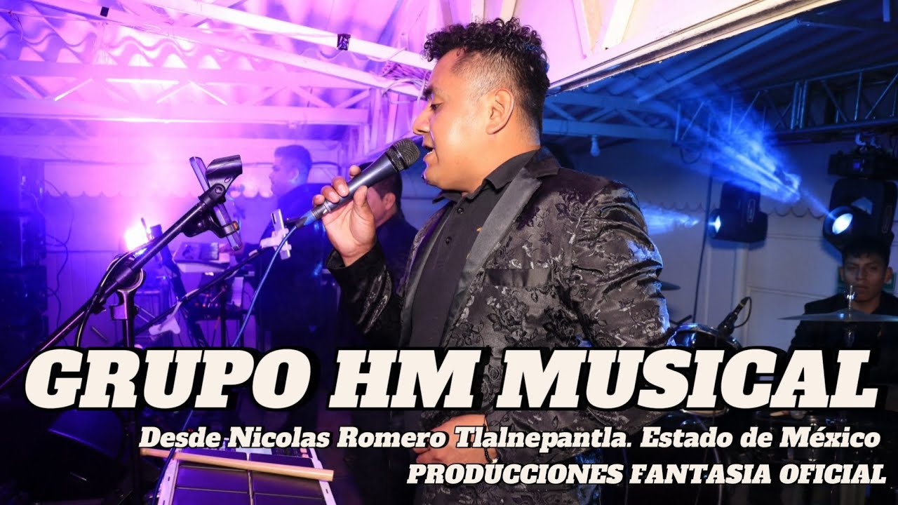 Grupo HM Musical. Desde Nicolas Romero Tlalnepantla. Estado de México 🇲🇽 💯  29/03/2025