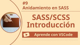 [Aprende con VSCode] Introducción a SASS/SCSS #9 Anidamiento en SASS