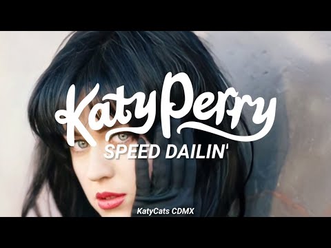 katy Perry - Speed Dailin