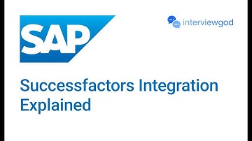 SAP SuccessFactors Integration Explained | InterviewGod