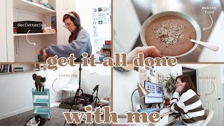 GET IT ALL DONE WITH ME - cooking, cleaning, decluttering and working from home