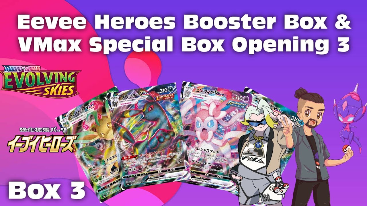 Eevee Heroes Booster Box Opening 3, VMax Special Set Opening 3 s6a Japanese Pokémon - Evolving Skies