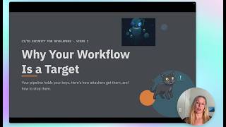 Why Your GitHub Actions Workflow Is a Target | CI/CD Security Ep. 1