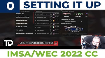 Setting Up My IMSA WEC 2022 Custom Championship in Automobilista 2